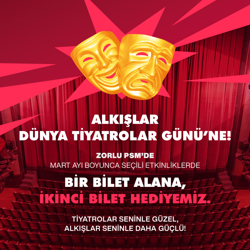 Zorlu PSM’den Dünya Tiyatro Günü’ne özel 1+1 bilet kampanyası