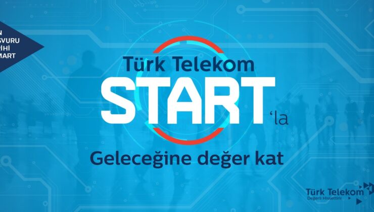 Türk Telekom geleceğe gençlerle ‘Start’ veriyor