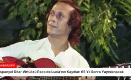 İspanyol Gitar Virtüözü Paco de Lucia’nın Kayıtları 65 Yıl Sonra Yayınlanacak