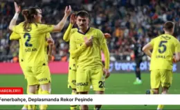 Fenerbahçe, Deplasmanda Rekor Peşinde