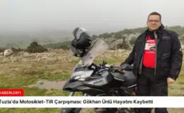 Tuzla’da Motosiklet-TIR Çarpışması: Gökhan Ünlü Hayatını Kaybetti