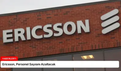 Ericsson, Personel Sayısını Azaltacak