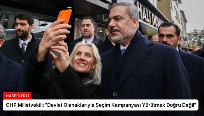 CHP Milletvekili: “Devlet Olanaklarıyla Seçim Kampanyası Yürütmek Doğru Değil”