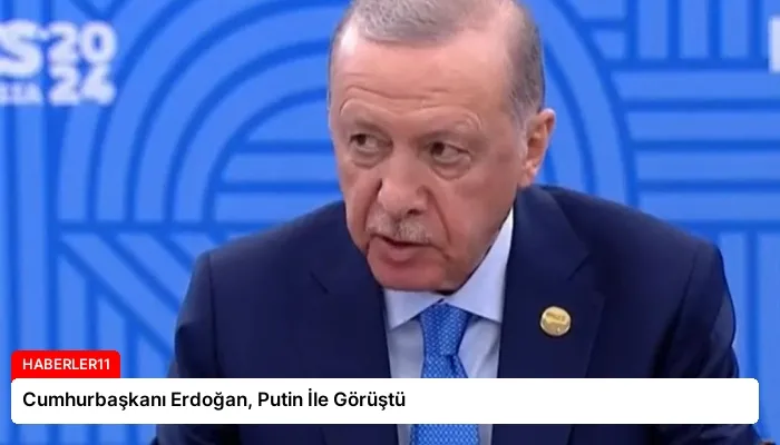 Cumhurbaşkanı Erdoğan, Putin İle Görüştü