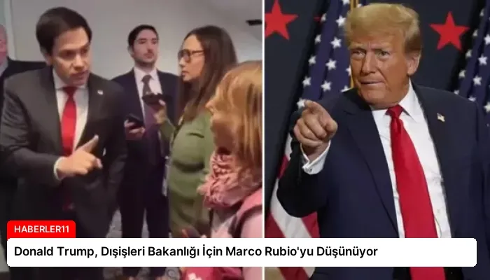 Donald Trump, Dışişleri Bakanlığı İçin Marco Rubio’yu Düşünüyor