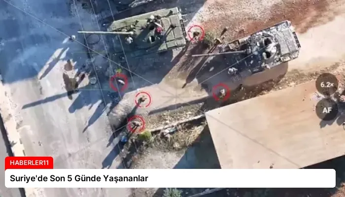 Suriye’de Son 5 Günde Yaşananlar