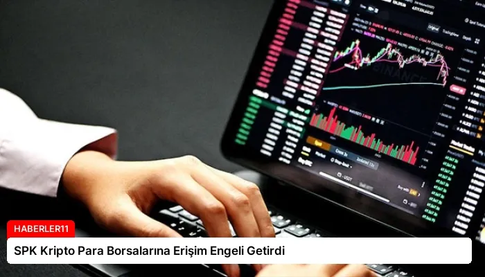 SPK Kripto Para Borsalarına Erişim Engeli Getirdi