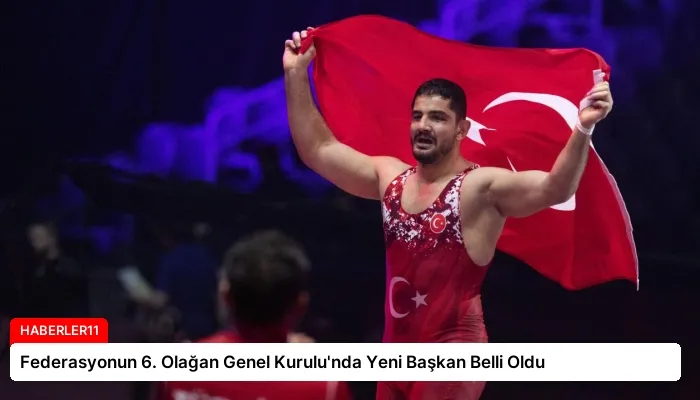 Federasyonun 6. Olağan Genel Kurulu’nda Yeni Başkan Belli Oldu