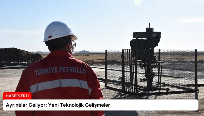 Ayrıntılar Geliyor: Yeni Teknolojik Gelişmeler