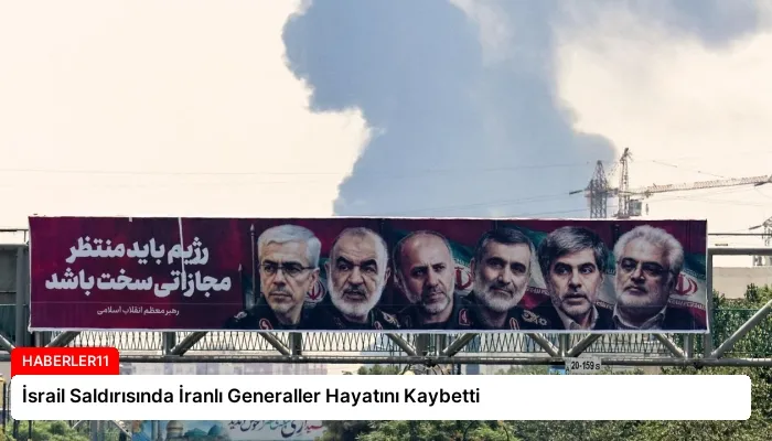 İsrail Saldırısında İranlı Generaller Hayatını Kaybetti
