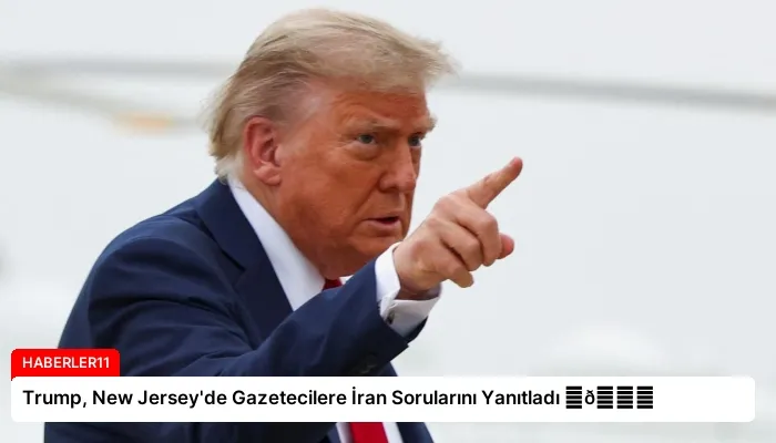 Trump, New Jersey’de Gazetecilere İran Sorularını Yanıtladı ⏬👇