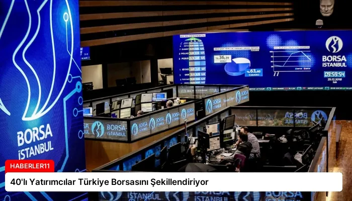 40’lı Yatırımcılar Türkiye Borsasını Şekillendiriyor