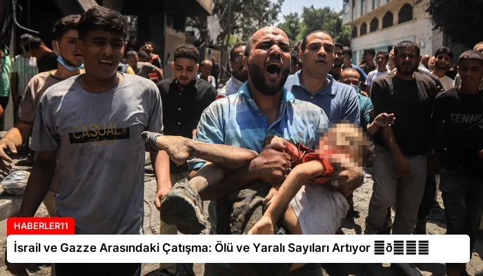 İsrail ve Gazze Arasındaki Çatışma: Ölü ve Yaralı Sayıları Artıyor ⏬👇