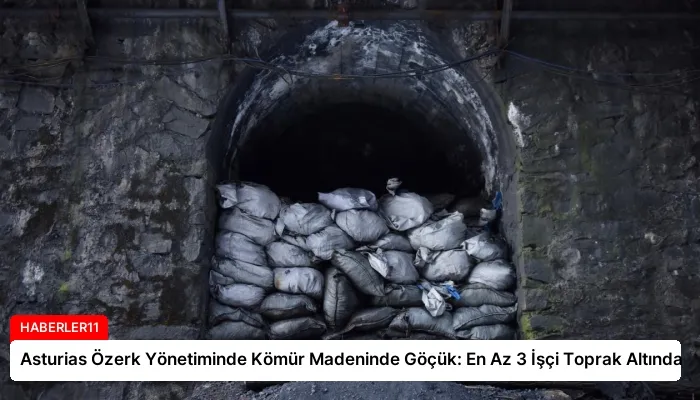 Asturias Özerk Yönetiminde Kömür Madeninde Göçük: En Az 3 İşçi Toprak Altında