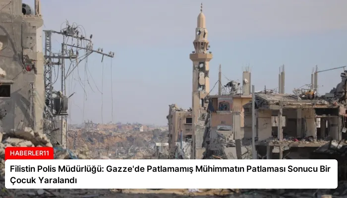 Filistin Polis Müdürlüğü: Gazze’de Patlamamış Mühimmatın Patlaması Sonucu Bir Çocuk Yaralandı