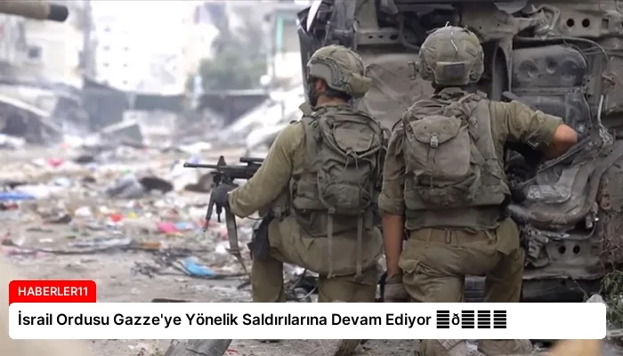 İsrail Ordusu Gazze’ye Yönelik Saldırılarına Devam Ediyor ⏬👇