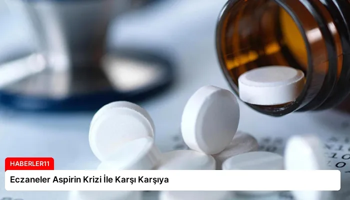 Eczaneler Aspirin Krizi İle Karşı Karşıya