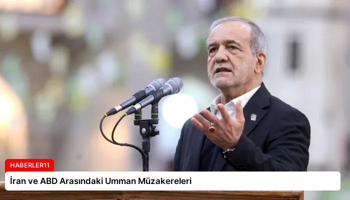 İran ve ABD Arasındaki Umman Müzakereleri