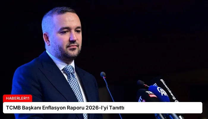 TCMB Başkanı Enflasyon Raporu 2026-I’yi Tanıttı