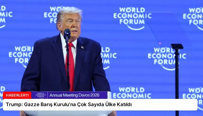 Trump: Gazze Barış Kurulu’na Çok Sayıda Ülke Katıldı