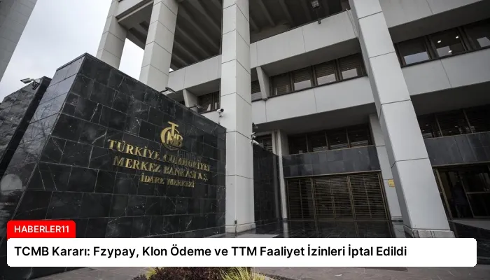 TCMB Kararı: Fzypay, Klon Ödeme ve TTM Faaliyet İzinleri İptal Edildi