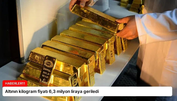 Altının kilogram fiyatı 6,3 milyon liraya geriledi