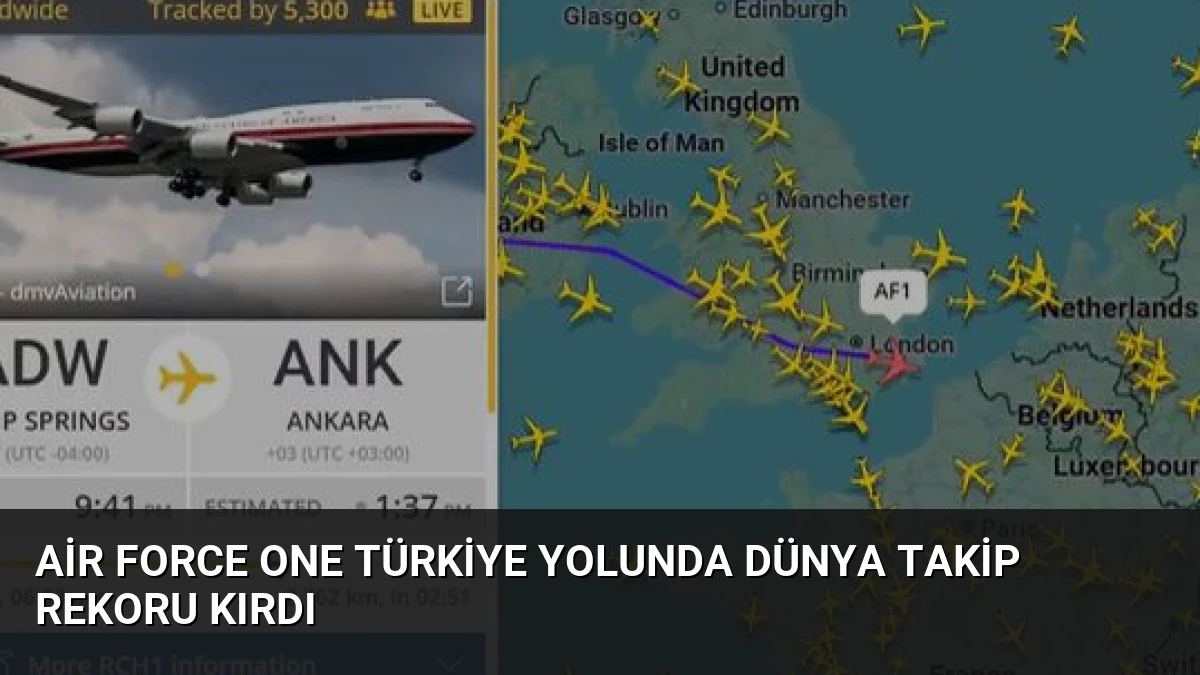 Air Force One Türkiye Yolunda Dünya Takip Rekoru Kırdı