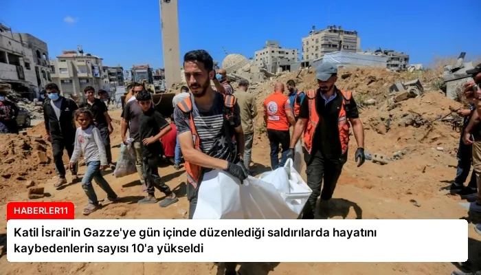 Katil İsrail’in Gazze’ye gün içinde düzenlediği saldırılarda hayatını kaybedenlerin sayısı 10’a yükseldi