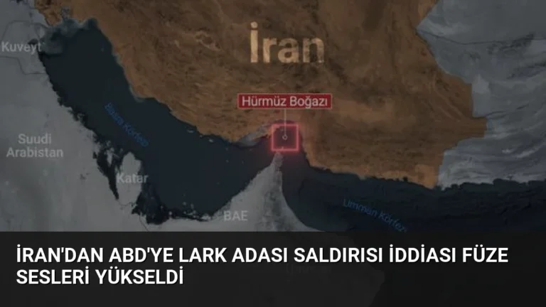 İran’dan ABD’ye Lark Adası Saldırısı İddiası Füze Sesleri Yükseldi