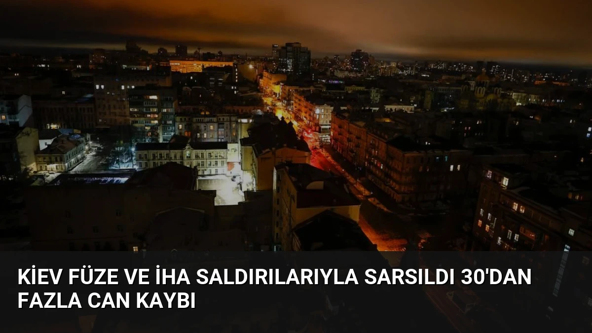 Kiev Füze ve İHA Saldırılarıyla Sarsıldı 30’dan Fazla Can Kaybı