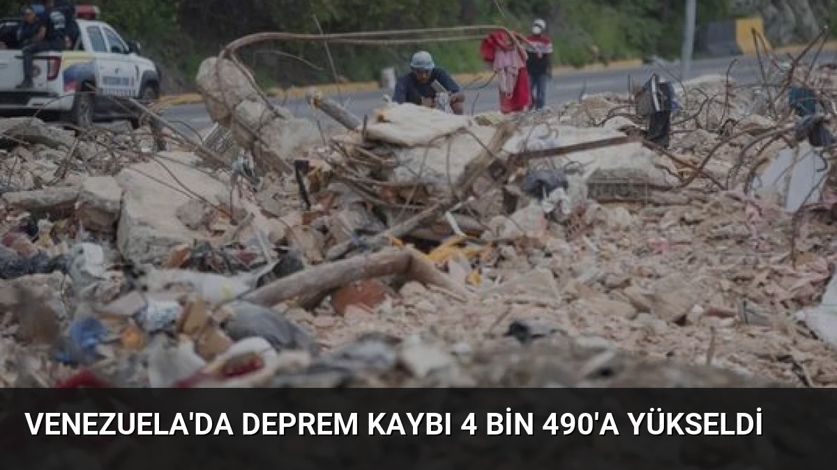 Venezuela’da Deprem Kaybı 4 Bin 490’a Yükseldi